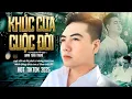 Lagu Khúc Cua Cuộc Đời - Danh Tuấn Trung | Cuộc Đời Mà Thì Phải Có Những Khúc Cua | MV Official