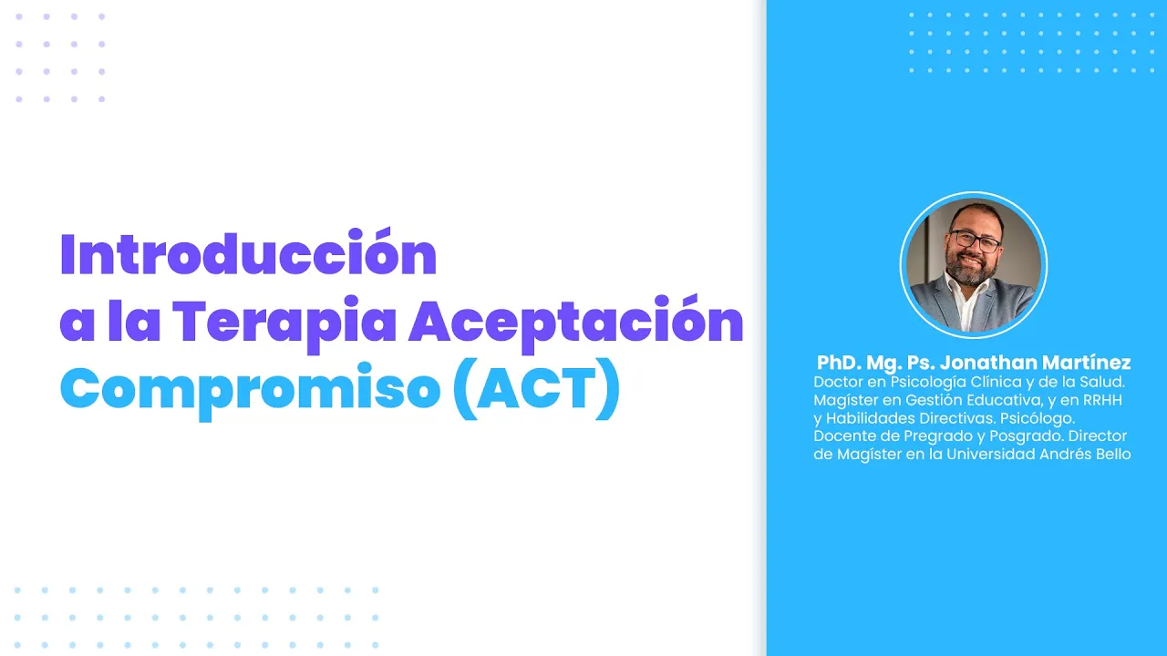 Introducción a la Terapia Aceptación Compromiso (ACT)