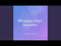 Lagu Menunggu Tanpa Kepastian