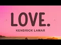Kendrick Lamar - LOVE ft Zacari