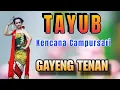 Download Lagu TAYUB KENCANA CAMPURSARI TERBARU BIKIN PIKIRAN TIDAK PUYENG LAGI
