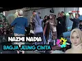Lagu NAZMI NADIA lagu BAGJA JEUNG CINTA LIVE HAJATAN BOS DIDI mantull