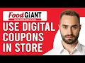 How To Use Giant Digital Coupons In-Store How To Redeem Giant Digital Coupons In-Store