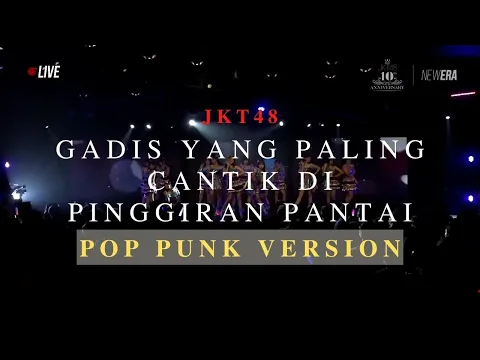 Download MP3 JKT48 - Gadis Yang Paling Cantik Di Pinggiran Pantai // Pop Punk Version