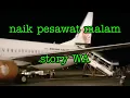 Download Lagu story wa 30 detik naik pesawat malam