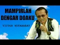 Download Lagu Victor Hutabarat - Mampirlah Dengar Doaku (Official Video Remastered) (1996)