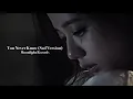 BLACKPINK - You Never Know (Sad Version)
