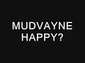 Mudvayne - Happy?  (Lyrics)