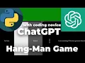 Making Hangman Game with Python ChatGPT