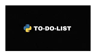 Python Tutorial Create a To-Do List from Scratch
