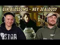 Download Lagu Gin Blossoms - Hey Jealousy REACTION