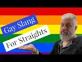 TOP TEN LIST Gay Slang for Straights What do these gay slang terms mean Understanding gay slang