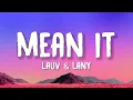 Download Lagu Lauv \u0026 Lany - Mean It (Lyrics)