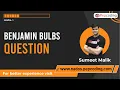 Benjamin Bulbs - Question Java Foundation Course