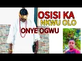 Download Lagu Osisi Ka Nkwu Olo Onye Ogwu Special By Osinachi Galadima