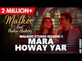 Download Lagu Mara Howay Yar || Malkoo Feat Nadia Hashmi  || Malkoo Studio
