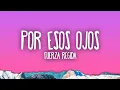 Download Lagu Fuerza Regida - Por Esos Ojos