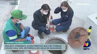 Projeto apresenta investimentos que vão tornar Tubarão referência em água de qualidade