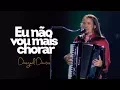 Lagu Dorgival Dantas - Eu Não Vou Mais Chorar [DVD Simplesmente Dorgival Dantas]
