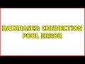 Databases Connection pool Error