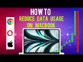 How to reduce data or network on all MacBooks
