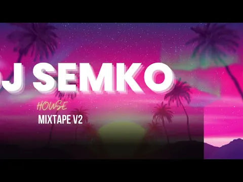 Download MP3 House Music Essentials 2024 | DJ Semko Mixtape Vol. 2