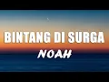 Download Lagu Bintang Di Surga - Noah | Lagu lirik