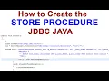 How to Create the STORE PROCEDURE JDBC JAVA