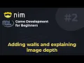 Nim SDL2 Game Development for Beginners Adding walls and explaining image depth