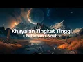 Download Lagu Peterpan x Noah - Khayalan Tingkat Tinggi Lirik