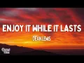 Dean Lewis - Enjoy It While It Lasts (Lyrics)