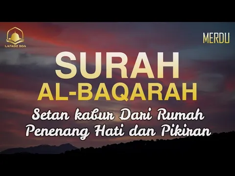 Download MP3 SURAH AL-BAQARA - Setan kabur Dari Rumah - Penenang Hati dan Pikiran by Ust.Erywiyanto