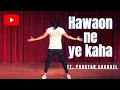 Download Lagu hawao ne ye kaha/ _ Pragyan chandel _dance cover