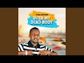 Lagu OVER MY DEAD BODY