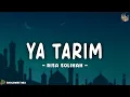Ya Tarim (Duhai Kota Tarim) - Risa Solihah | Lirik Arab, Latin \u0026 Terjemahan