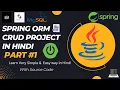 Complete CRUD Project using Spring ORM Hibernate in Hindi