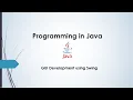 Letcure 22 - Java GUI Development using Swing