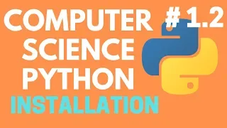 2 Python Installation - Computer Science with Python