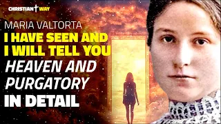 Maria Valtorta Reveals What She Saw After Death: Heaven and Purgatory in Detail