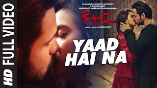 Download YAAD HAI NA  FUll Video Song | Raaz Reboot |Arijit Singh |Emraan Hashmi,Kriti Kharbanda,Gaurav Arora MP3