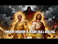 Download Lagu Kisah Lengkap Perang Nabi Isa \u0026 Imam Mahdi Melawan Dajjal Hingga Kematian Dajjal