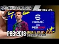 NEW!! PES 2018 NEXT SEASON PATCH 2025/2026 | Full Summer Transfers + Update Timnas Indonesia