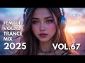 Download Lagu Female Vocal Trance Mix 2025 - Vol 67 | Uplifting \u0026 Euphoric Melodies