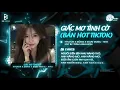 Download Lagu Giấc Mơ Tình Cờ (Full Remix Hot TikTok) Hiya x HyChun ft Đông ♫ Sưởi Ấm Con Tim Vụn Vỡ Anh Ngẩn Ngơ🍹