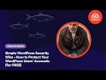 Simple WordPress Security Wins - How to Protect Your WordPress Users Accounts for FREE