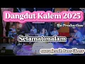 Download Lagu Dangdut Kalem 2025 | Selamat malam | Ijjo Production| suara jernih bass Glerrr| cocok buat santai!!!