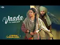 Download Lagu Vaada Song - Babbu Maan | Lyrical Visualizer | Latest Punjabi Song | Sucha Soorma