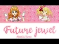Download Lagu Aikatsu on Parade! -『Future jewel』- Akari \u0026 Yume