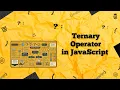 Ternary Operator in JavaScript Simplify Your If-Else