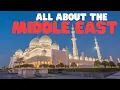 All about the Middle East Learn interesting facts about the countries in the Middle East